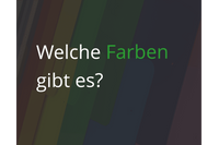 Welche Farben gibt es?